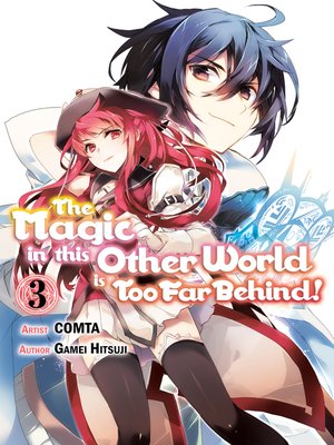 cover image of The Magic in this Other World is Too Far Behind!, Volume 3